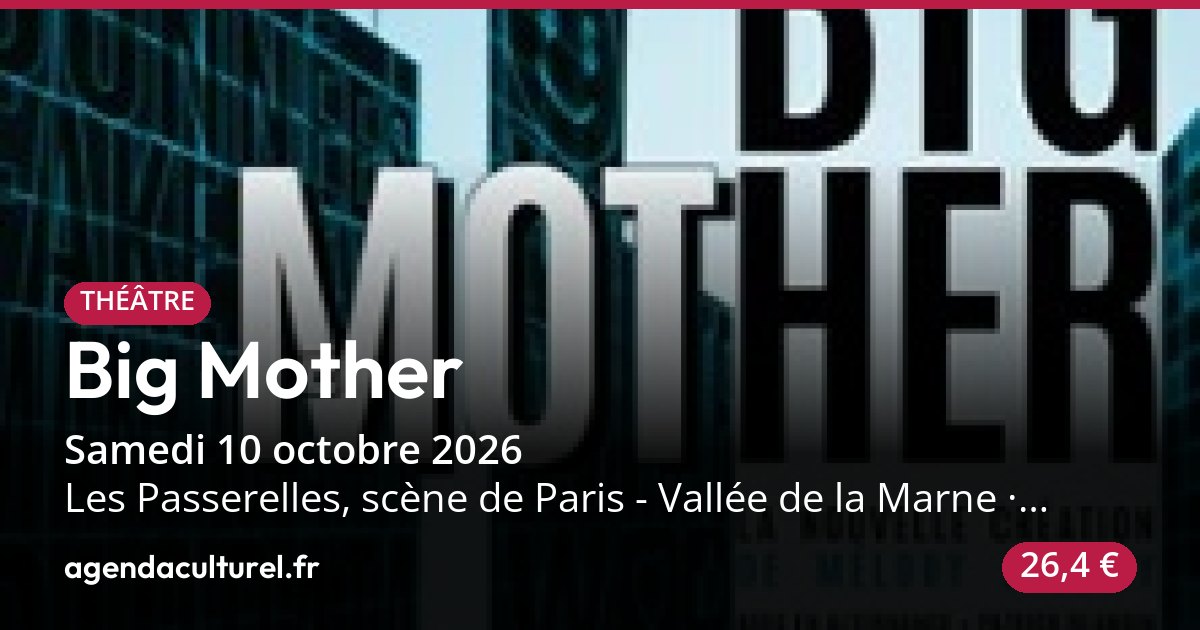 Big Mother, Pièce de théâtre à Pontault-Combault, 10 oct. 26