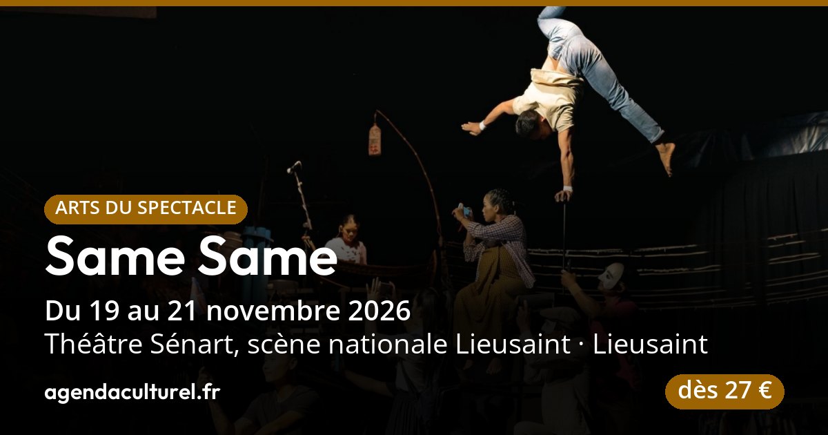 Spectacle de cirque Same Same à Lieusaint, 19 novembre 2026