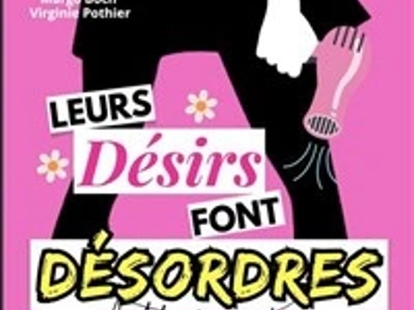 Leurs désirs font désordres