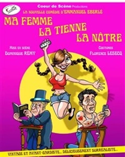 Ma femme, la tienne, la nôtre
