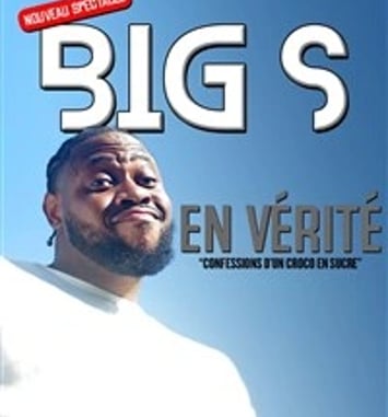 Big S dans En vérité
