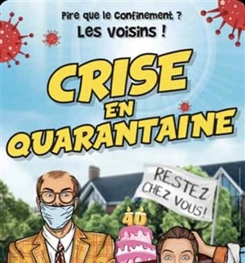 Crise en quarantaine