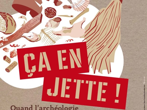 Ça en jette ! Quand l'archéologie s'intéresse à nos déchets