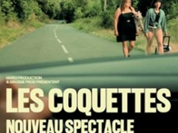 Les Coquettes, nouveau spectacle