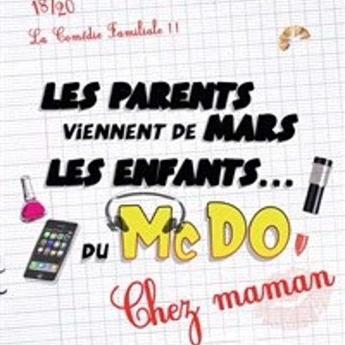 Les parents viennent de mars, les enfants du McDo ! Chez maman 1