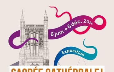 Visite en un clin d'œil de l'exposition « Sacrée cathédrale ! »