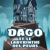 Dago et le labyrinthe des peurs
