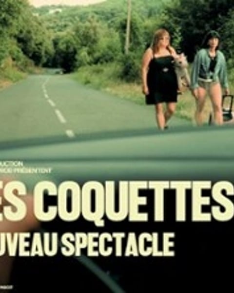 Les Coquettes, nouveau spectacle