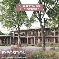 Exposition : Quartiers de demain, l'avenir s'inscrit aujourd'hui