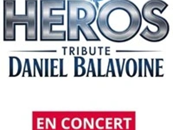Héros : Tribute Daniel Balavoine