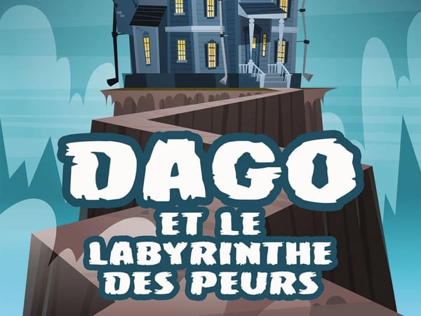 Dago et le labyrinthe des peurs