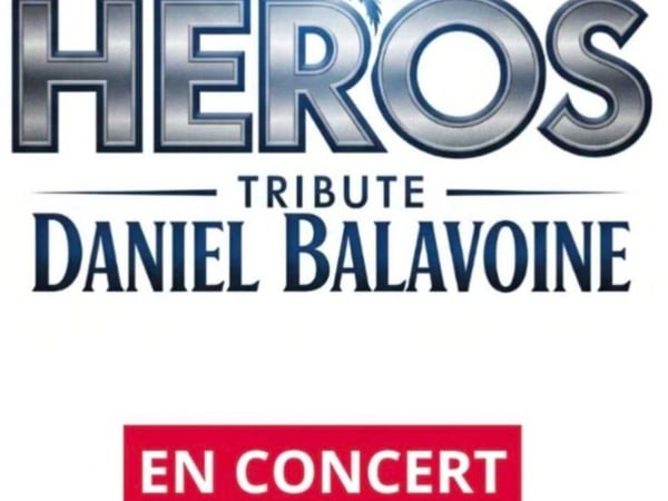 Héros : Tribute Daniel Balavoine