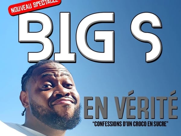 Big S dans En vérité